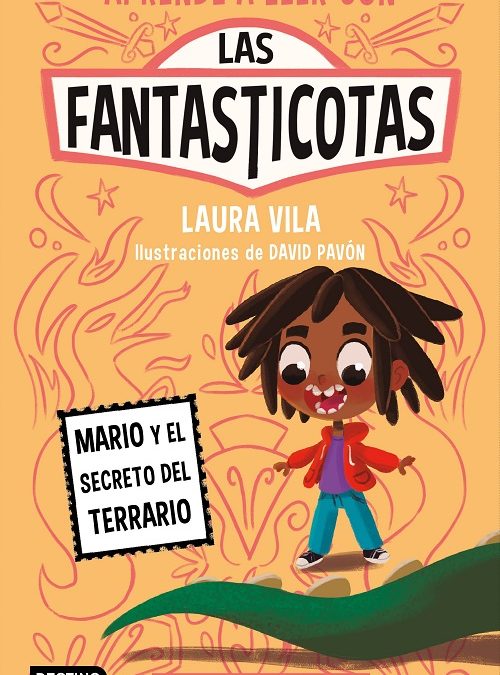 Las Fantasticotas 2. Mario y el secreto del terrario