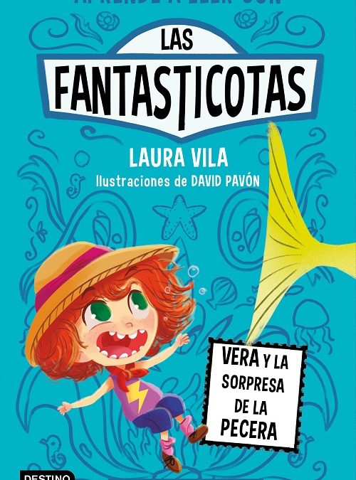 Las Fantasticotas 1. Vera y la sorpresa de la pecera